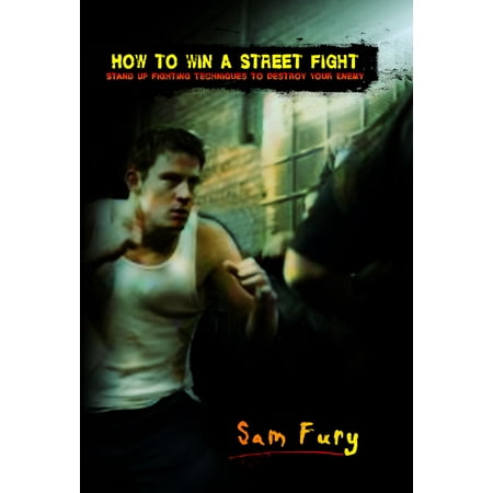 How to Win A Street Fight - eBook (Best Way To Win A Street Fight)