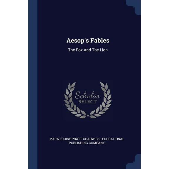 Aesop's Fables : The Fox And The Lion (Paperback)