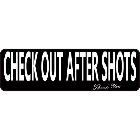 10in x 3in Check Out After Shots Doctors Office Sticker Vinyl Decal Sticker