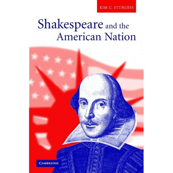 Shakespeare and the American Nation, (Hardcover)