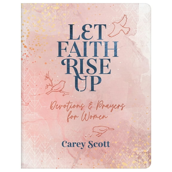 Let Faith Rise Up : Devotions and Prayers for Women (Paperback)