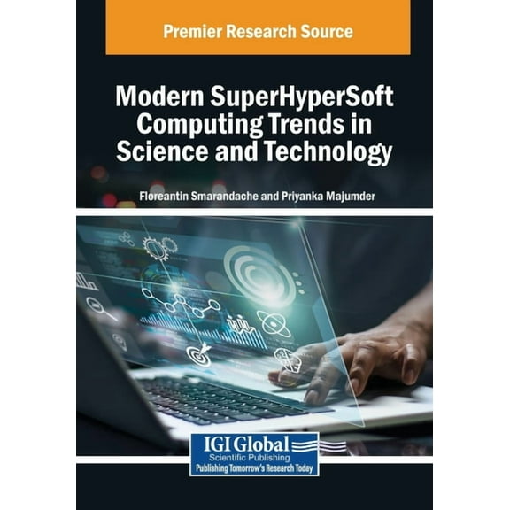 Modern SuperHyperSoft Computing Trends in Science and Technology, (Paperback)