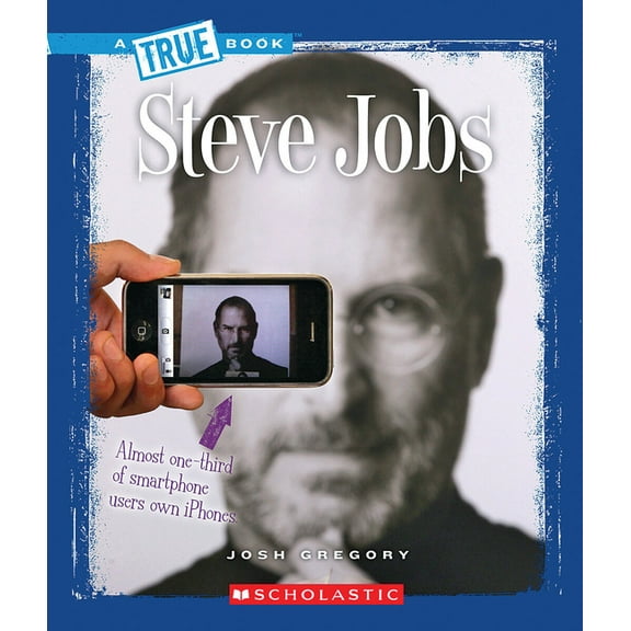 A True Book (Relaunch) Steve Jobs (a True Book: Biographies), (Paperback)