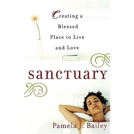 Pre-Owned Sanctuary: Creating a Blessed Place to Live and Love Paperback