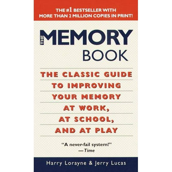Pre-Owned The Memory Book: The Classic Guide to Improving Your Memory at Work, at School, and at Play (Mass Market Paperback) 0345337581 9780345337580