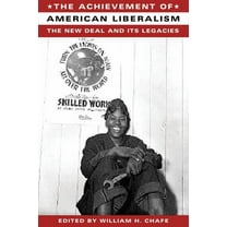 The Achievement of American Liberalism, (Paperback)