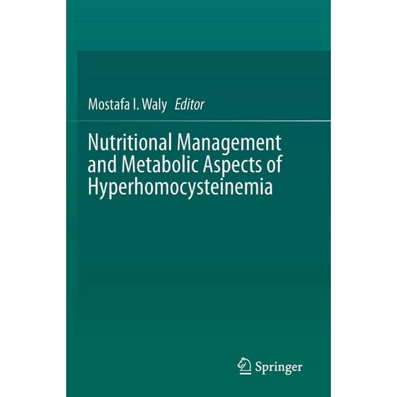Nutritional Management and Metabolic Aspects of Hyperhomocysteinemia, (Paperback)