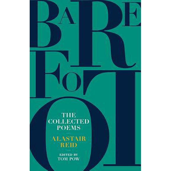 Pre-Owned Barefoot: The Collected Poems of Alastair Reid (Paperback) 1912916118 9781912916115