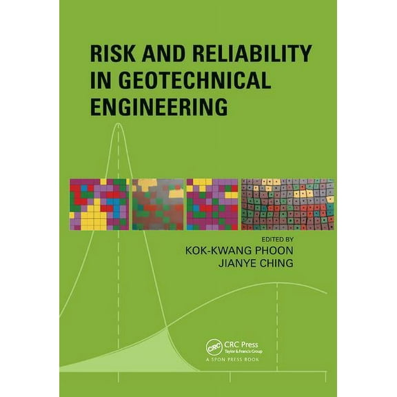 Risk and Reliability in Geotechnical Engineering, (Paperback)