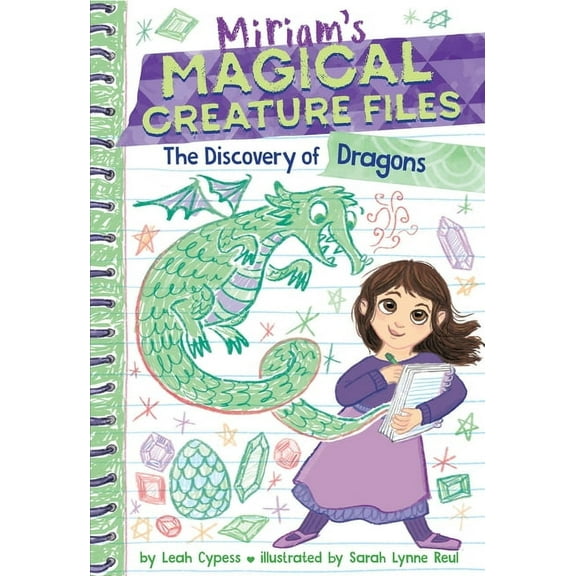 Miriam's Magical Creature Files The Discovery of Dragons (Miriam's Magical Creature Files #2): A Chapter Book, (Paperback)