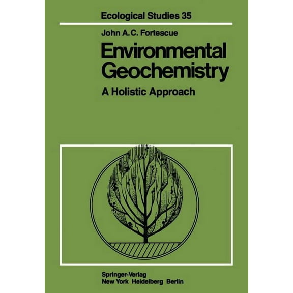 Ecological Studies Environmental Geochemistry: A Holistic Approach, Book 35, (Paperback)