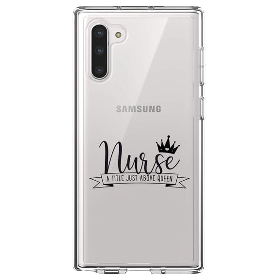 DistinctInk Clear Shockproof Hybrid Case for Samsung Galaxy Note 10 (6.3" Screen) - TPU Bumper Acrylic Back Tempered Glass Screen Protector - Nurse - Title Just Above Queen - Black