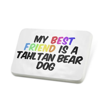 Porcelein Pin My best Friend a Tahltan Bear Dog from Canada Lapel Badge –