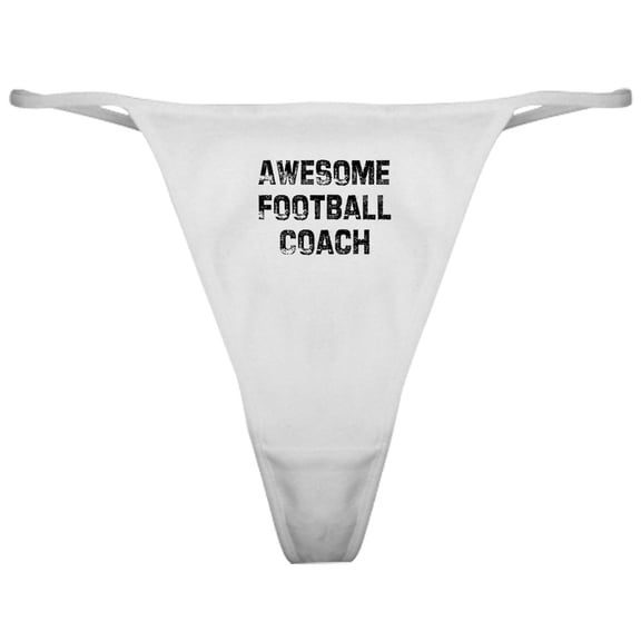 CafePress - Awesome Football Coach Classic Thong - Women's Novelty Thong Panties Underwear