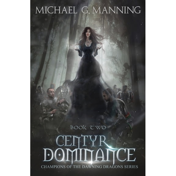 Champions of the Dawning Dragons Centyr Dominance: Book 2, Book 2, (Paperback)