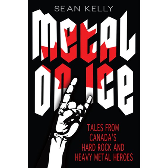 Pre-Owned Metal on Ice: Tales from Canada's Hard Rock and Heavy Metal Heroes (Paperback) 1459707095 9781459707092