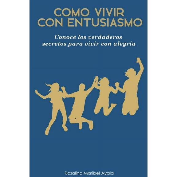 Como vivir con entusiasmo., (Paperback)