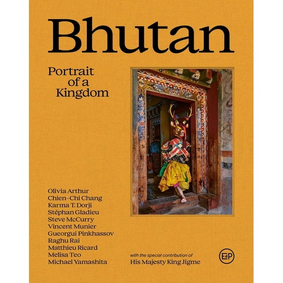 Bhutan: Portrait of a Kingdom: Portrait of a Kingdom, (Hardcover)