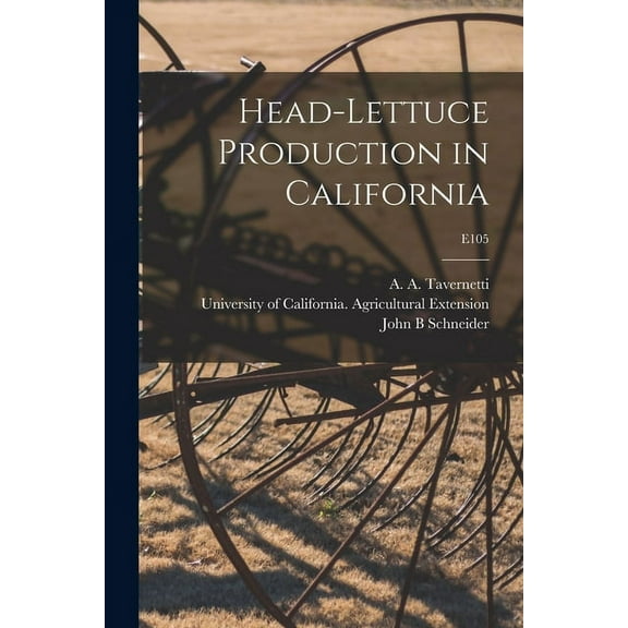 Head-lettuce Production in California; E105, (Paperback)