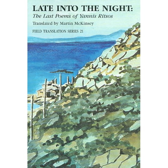 Late Into the Night : The Last Poems of Yannis Ritsos (Paperback)