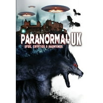 Paranormal UK: UFOs, Cryptids And Hauntings (DVD), Alchemy Werks, LTD, Documentary