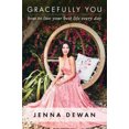 thumbnail image 2 of Gracefully You: Finding Beauty and Balance in the Everyday, 2 of 2