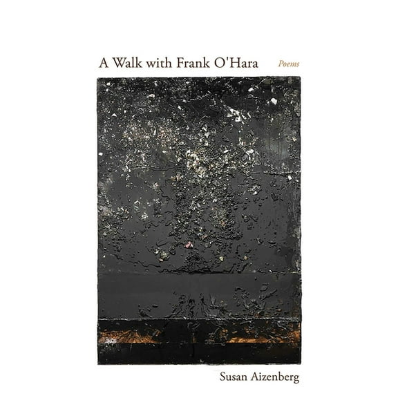 Mary Burritt Christiansen Poetry A Walk with Frank O'Hara: Poems, (Paperback)