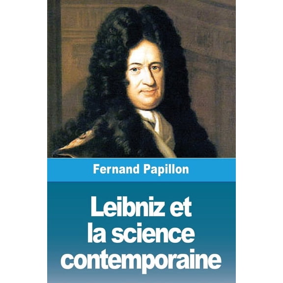 Leibniz et la science contemporaine, (Paperback)