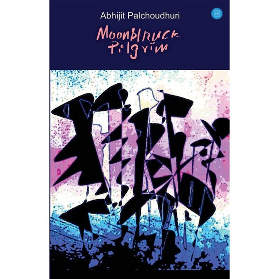 Moonstruck Pilgrim, (Paperback)