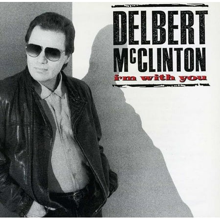 Delbert McClinton - I'm with You [CD]