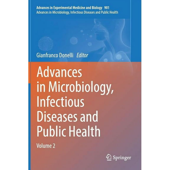 Advances in Microbiology, Infectious Diseases and Public Health: Volume 2, (Hardcover)
