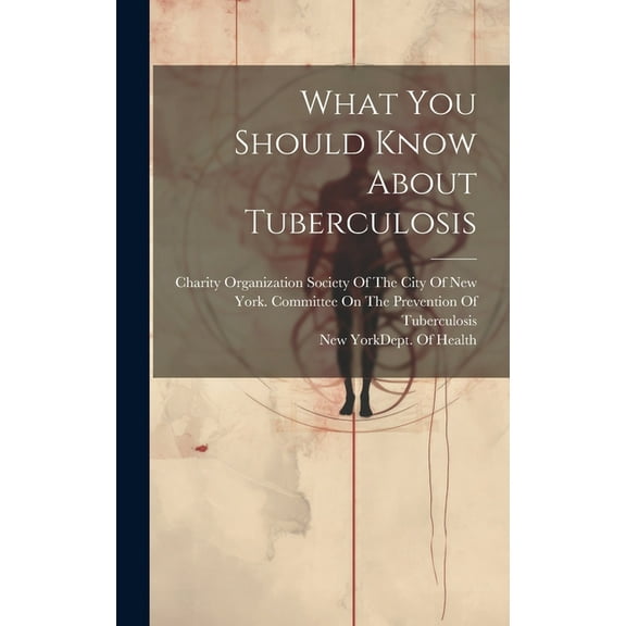 What You Should Know About Tuberculosis (Hardcover)