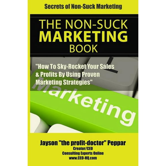 Secrets of Non-Suck Marketing (Paperback)