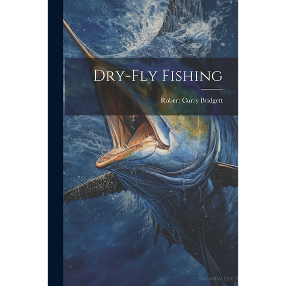Dry-fly Fishing (Paperback)