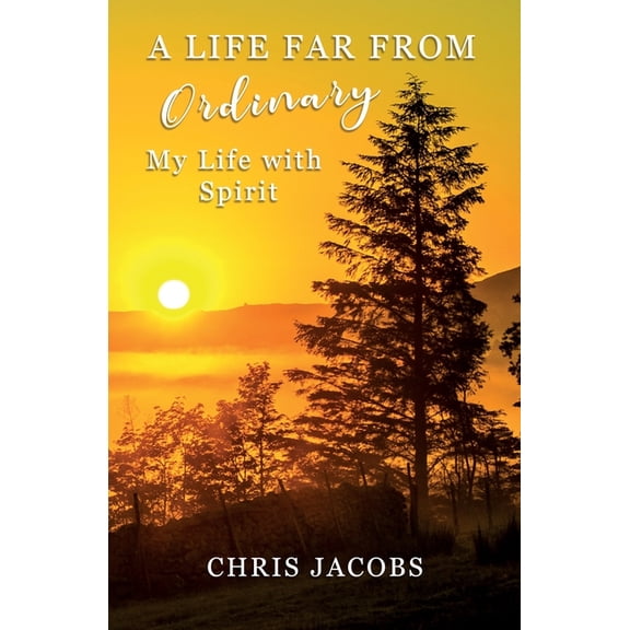 A Life Far From Ordinary: My Life With Spirit, (Paperback)