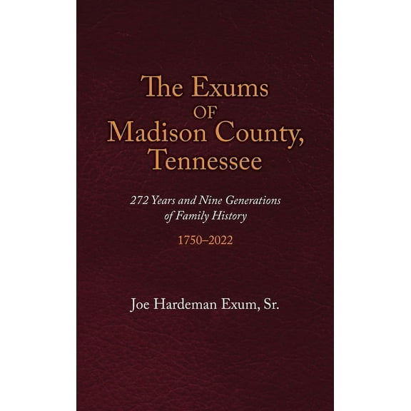 The Exums of Madison County, Tennessee (Hardcover)