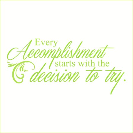 Every Accomplishment Starts With the Decision to Try Vinyl Quote - Medium - Lime