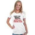 thumbnail image 4 of Always Give 100 Unless Donating Blood Womens Slim Fit Graphic Tee Brisco Brands M, 4 of 5