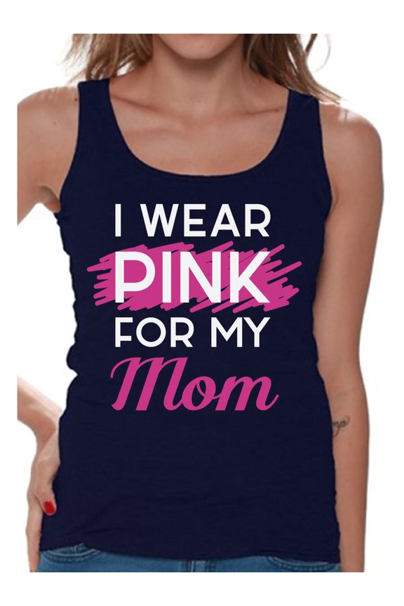 Breast Cancer T-Shirt I Wear Pink For My Mom Tank Tops for Women