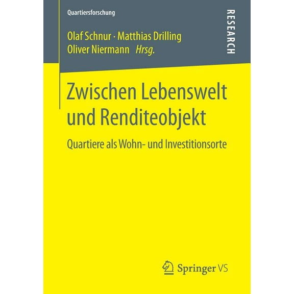 Quartiersforschung Zwischen Lebenswelt Und Renditeobjekt: Quartiere ALS Wohn- Und Investitionsorte, (Paperback)