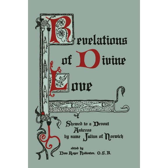 Revelations of Divine Love Shewed to a Devout Ankress by Name Julian of Norwich, (Paperback)