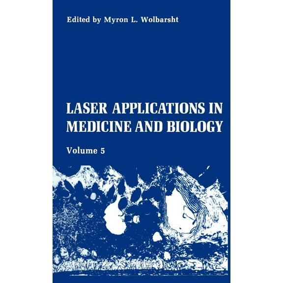 Laser Applications in Medicine and Biology: Volume 5, (Hardcover)