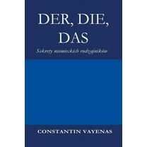 Der, Die, Das: Sekrety niemieckich rodzajników, (Paperback)