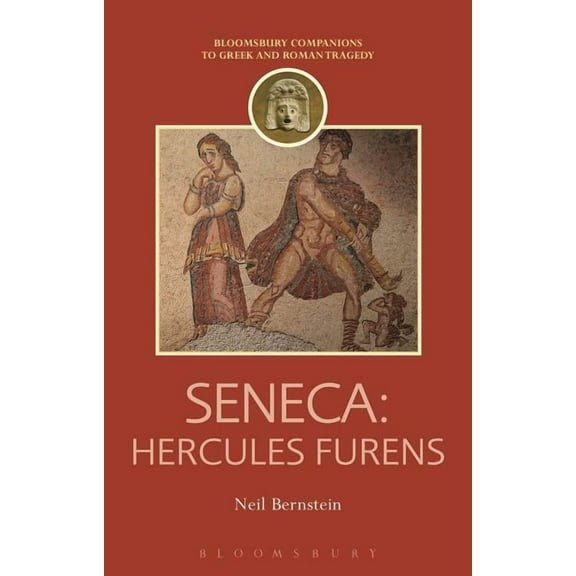 Companions to Greek and Roman Tragedy Seneca: Hercules Furens, (Hardcover)