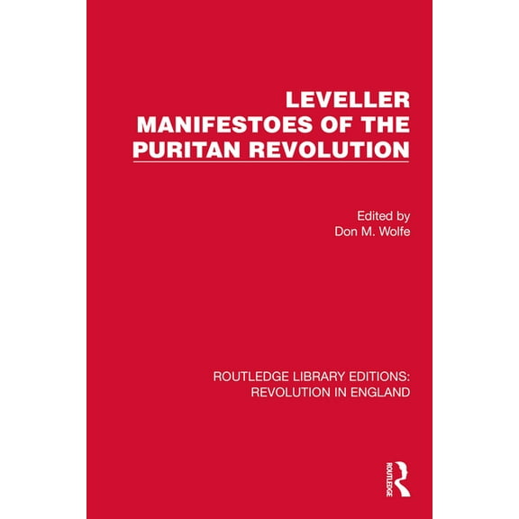 Routledge Library Editions: Revolution i Leveller Manifestoes of the Puritan Revolution, (Hardcover)