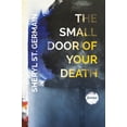thumbnail image 2 of The Small Door of Your Death, (Paperback), 2 of 2