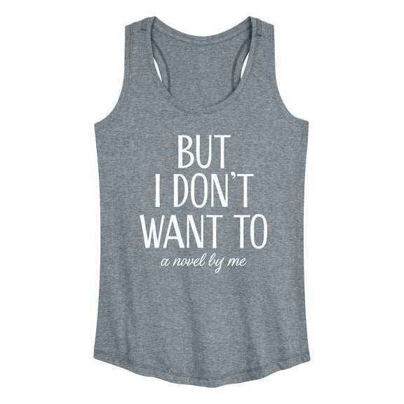 Instant Message - But I Don't Want To - Women's Racerback Tank Top