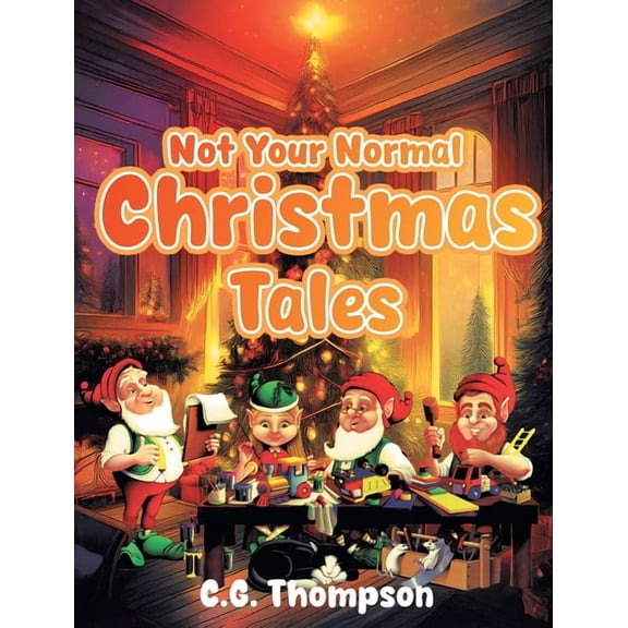 Not Your Normal Christmas Tales, (Paperback)