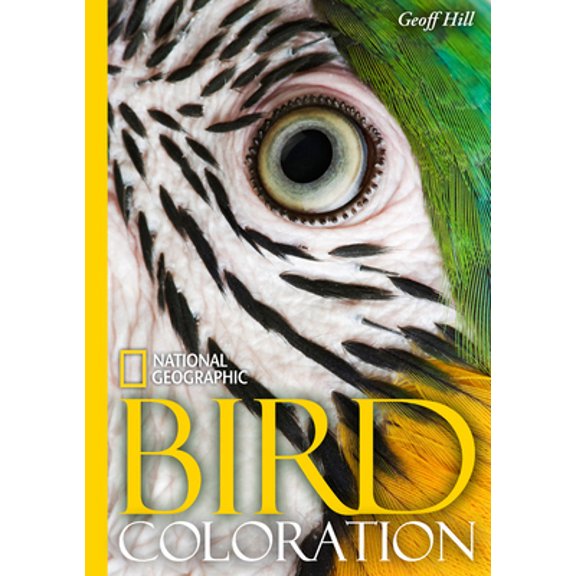 Pre-Owned National Geographic Bird Coloration (Hardcover) 1426205716 9781426205712