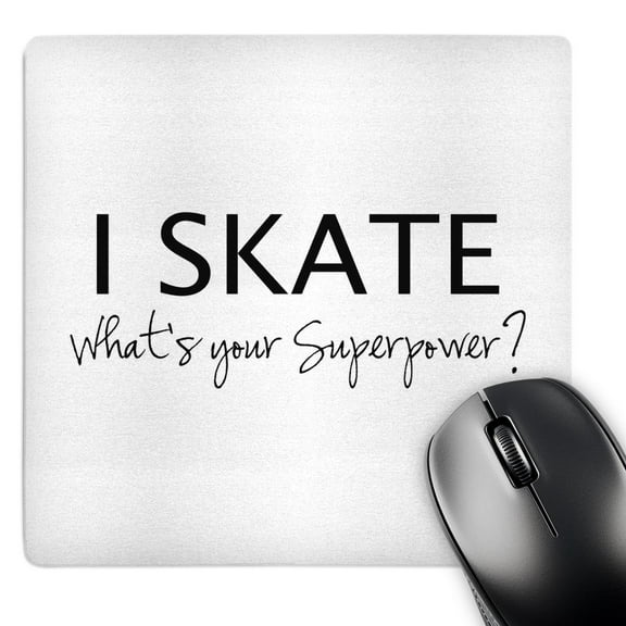3dRose, I Skate - Whats your superpower - fun gift for skater boys and girls, MousePad